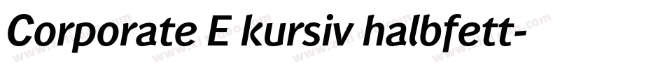 Corporate E kursiv halbfett字体转换